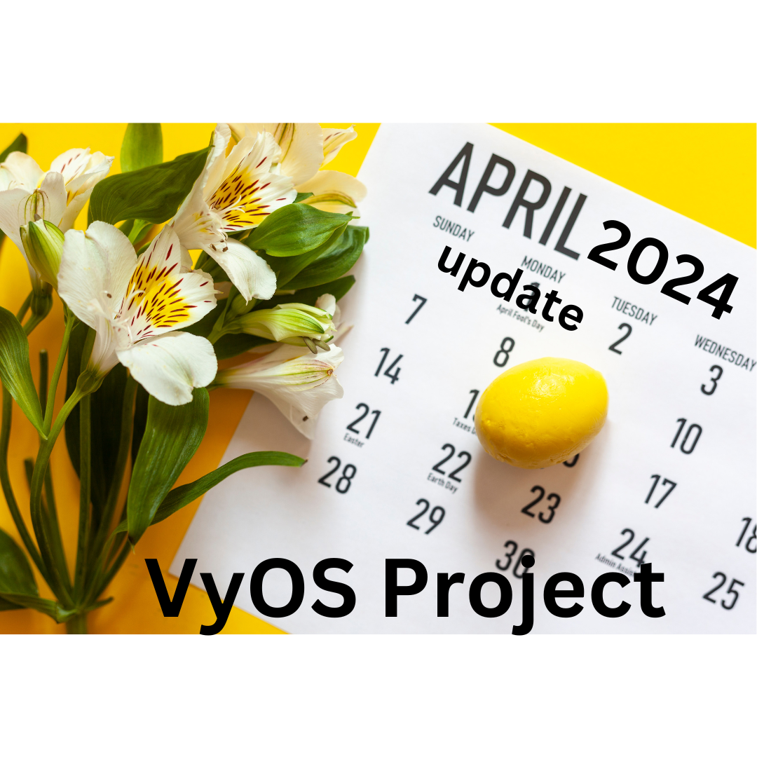 VyOS Project April 2024 Update